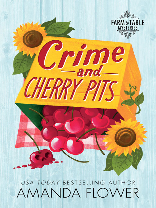 Title details for Crime and Cherry Pits by Amanda Flower - Available